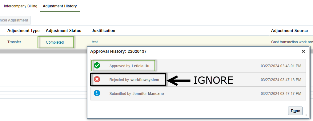Workflow step showing "rejected by workflowsystem" does not indicate the actual status of the adjustment, ignore this line.