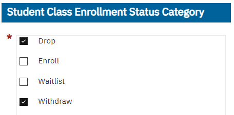 For a drop/withdrawn ensure both Drop and Withdraw are checked in the Student Class Enrollment Status Category.